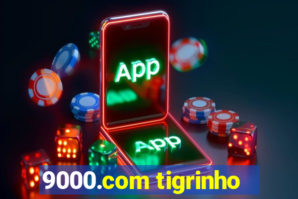 9000.com tigrinho